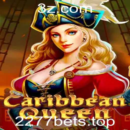 CaribbeanQueen: Aventuras e Estratégias no Novo Jogo da 2277bet